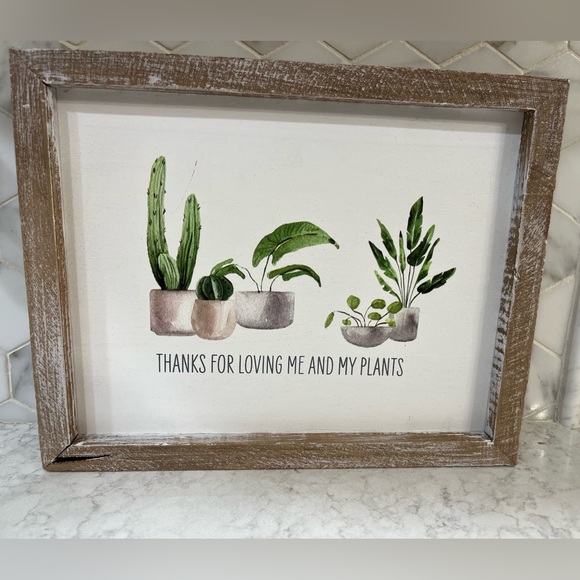 Collins Other - “Thanks for Loving Me & My Plants” Home Decor Sign by Collins